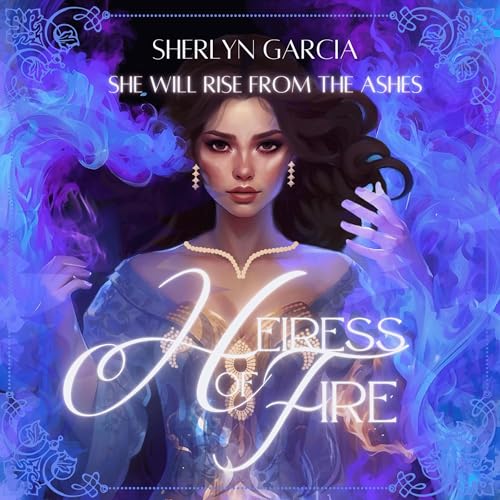 Heiress of Fire by Sherlyn Garcia episode artwork