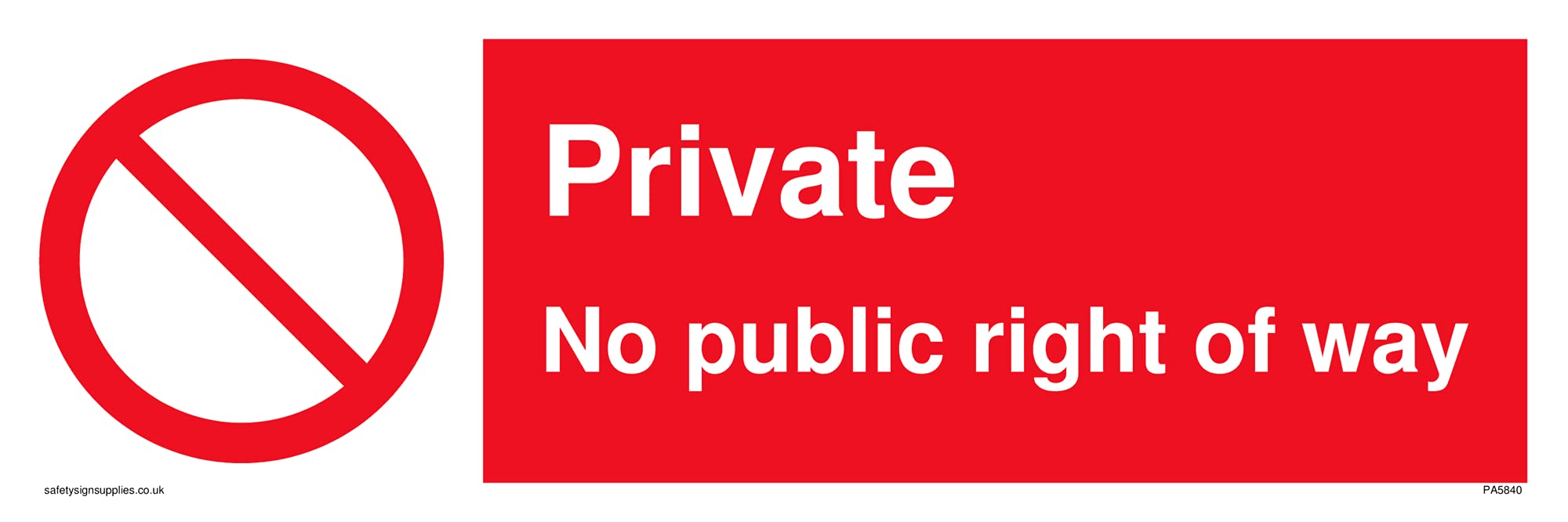 Pack of five - Private No public right of way with prohibition symbol Sign - 300x100mm - L31