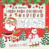  Mi Primer Libro Para Colorear Navidad: Para Niños de 1 a 4 años - 50 Hermosas Ilustraciones Especiales para Colorear con Papá Noel, Árbol de Navidad, ... Nieve, Piruletas de Navidad, Regalos y más!