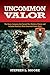 Produktbild Uncommon Valor: The Recon Company That Earned Five Medals of Honor and Included America's Most Decorated Green Beret