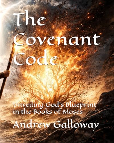 The Covenant Code: Unveiling God’s Blueprint in the Books of