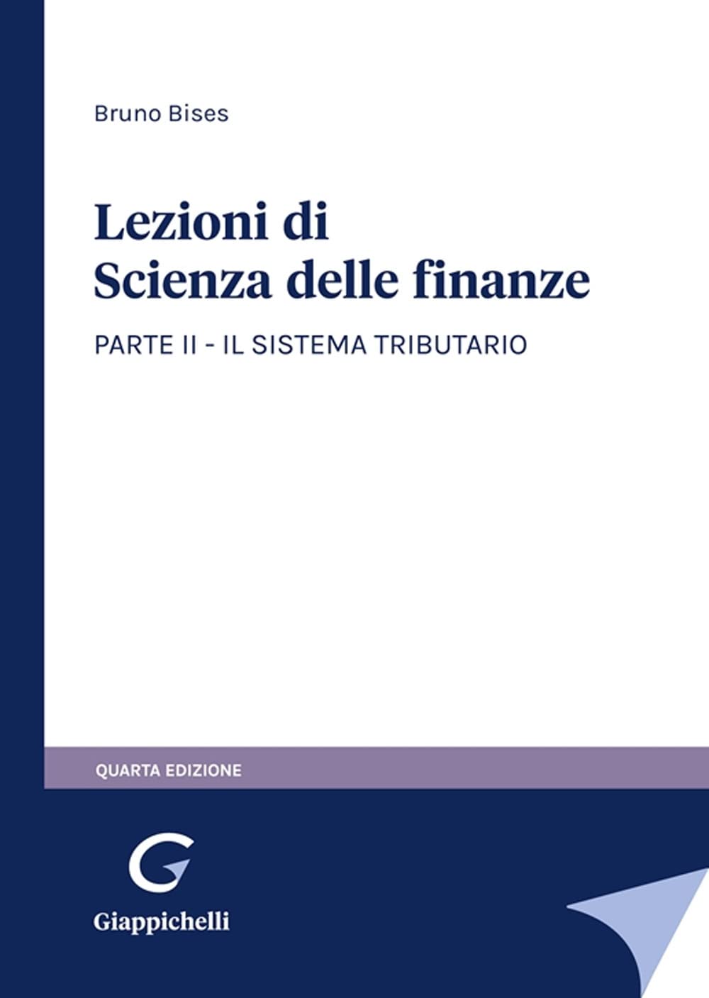 Lezioni Di Scienza Delle Finanze. Il Sistema Tributario (Vol. 2) - 4