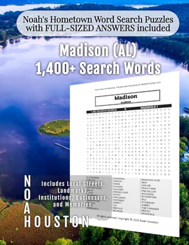 Noah's Hometown Word Search Puzzles with FULL-SIZED ANSWERS included Madison (AL): Includes Local Streets, Landmarks, Institutions, Businesses, and Memories