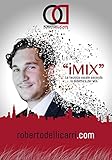 iMIX: La tecnica vocale secondo la didattica del MIX (Italian Edition)