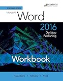 Benchmark Series: Microsoft Word 2016: Desktop Publishing Workbook