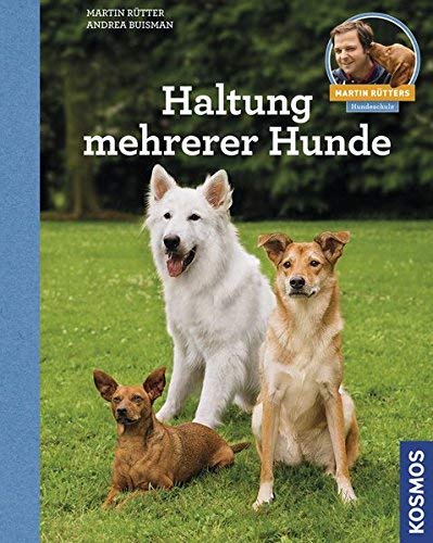 Haltung mehrerer Hunde: Martin R??tters Hundeschule by Martin R??tter (2014-07-06)