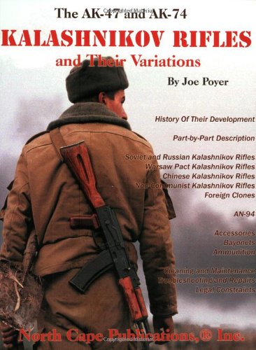 The AK-47 and AK-74 Kalashnikov Rifles and Their Variations: Amazon.co ...