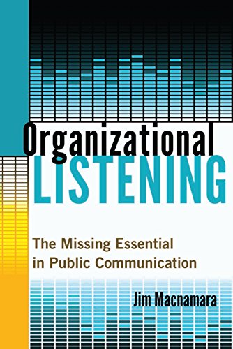 Télécharger Organizational Listening: The Missing Essential in Public Communication (English Edition) Livre PDF Gratuit