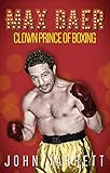 Max Baer: Clown Prince of Boxing