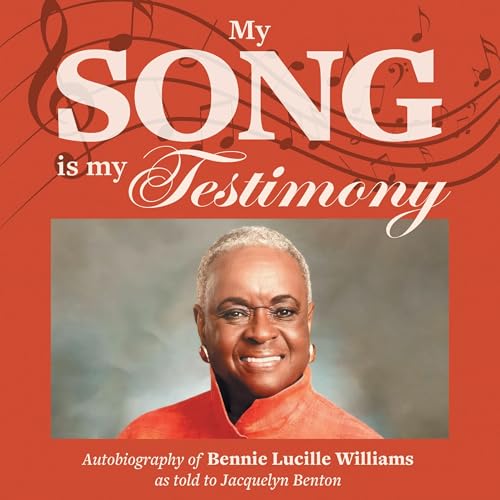 My Song Is My Testimony by Bennie Lucille Williams, Jacquelyn Benton episode artwork