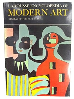 LAROUSSE ENCYCLOPEDIA OF MODERN ART.
