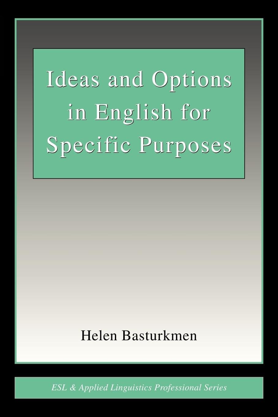 Ideas and Options in English for Specific Purposes (ESL & Applied Linguistics Professional Series)