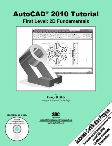  AutoCAD 2010 Tutorial: First Level, 2D Fundamentals