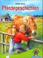 Pferdegeschichten. ( Ab 6 J.). 3401081241 Book Cover