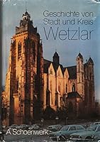 Geschichte von Stadt und Kreis Wetzlar 3876190053 Book Cover
