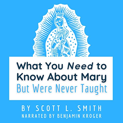 What You Need to Know About Mary by Scott L. Smith episode artwork