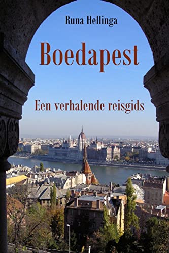 Boedapest: Een verhalende reisgids (Dutch Edition)
