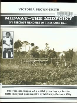 Unknown Binding Midway -- the midpoint: My precious memories of times gone by Book