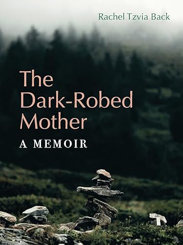 The Dark-Robed Mother: A Memoir