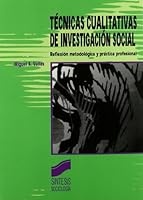 Técnicas cualitativas de investigación social. Reflexión Metodológica y Práctica Profesional 8477384495 Book Cover