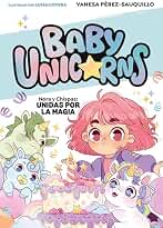 Baby Unicorns 2 - Nora y Chispas: Unidas por la magia (Colección Salamandra Middle Grade)