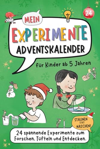 Mein Experimente-Adventskalender - für Kinder ab 5 Jahren | 24 spannende Experimente mit den Forscher-Wichteln | Forschen, Tüfteln und Entdecken - mit einfachen Dingen aus dem Haushalt