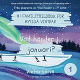 januari februari  Vad händer i januari?: Barnens bilderboksserie: Bok 1 av 12 magiska äventyr