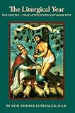 The Liturgical Year - Vol. XIV Time After Pentecost - Book Five
