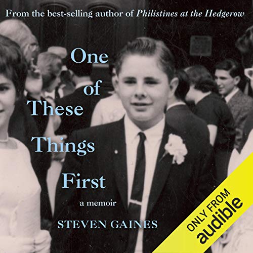 One of These Things First (By Steven Gaines)