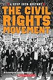 The Civil Rights Movement (A Step into History)