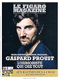  Le Figaro Magazine N°23116 7 Dec 2018 : Gaspart Proust L\'Humoriste Qui Ose Tout