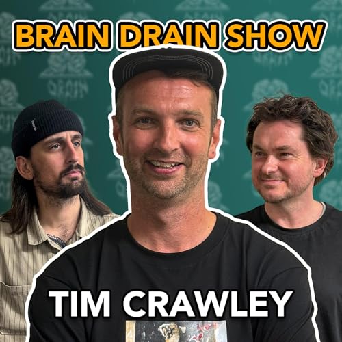 Page de couverture de Paul Alexander & Ignacio Echeverría with Tim Crawley | Brain Drain Show #60