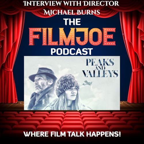 Special episode - Interview with Michael Burns, director of "Peaks and Valleys"