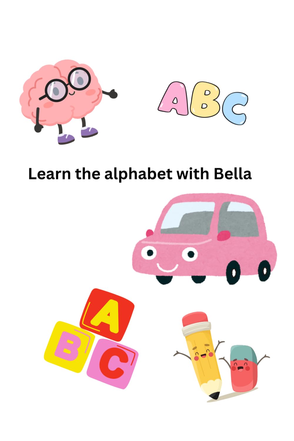Learn The Alphabet With Bella (Join Bella’s World)