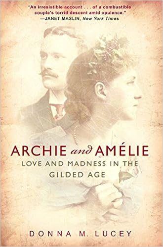 Archie and Amelie: Love and Madness in the Gilded Age book cover