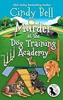 Murder at the Dog Training Academy 109046049X Book Cover