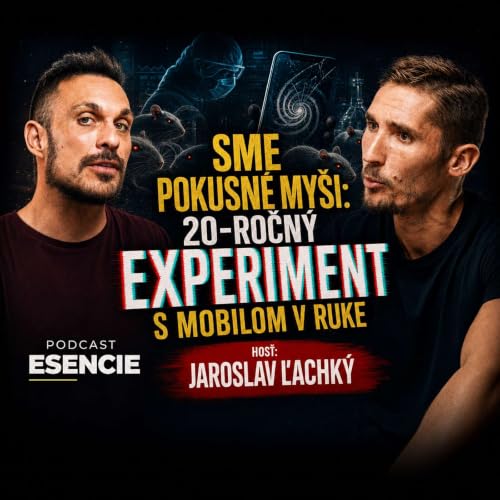 205# Sme pokusn&eacute; my&scaron;i: 20-ročn&yacute; experiment s mobilom v ruke - JAROSLAV ĽACHK&Yacute; - Esencie s Leom Prema