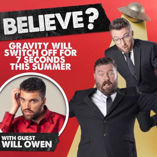 Ep99. Gravity Will Switch Off For 7 Seconds This Summer | with Will Owen