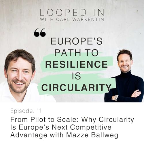 『From Pilot to Scale: Why Circularity Is Europe’s Next Competitive Advantage with Matthias Ballweg』のカバーアート