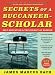 Secrets of a Buccaneer-Scholar: Self-Education and the Pursuit of Passion