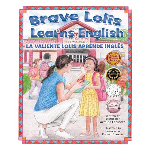 Brave Lolis Learns English/La Valiente Lolis Aprende Ingl&amp;eacute;s (Bilingual Book: English &amp;amp; Spanish Edition) by Armida Espinoza episode artwork