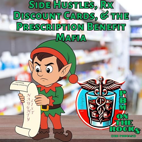 Side Hustles, Rx Discount Cards, & the Prescription Benefit Mafia