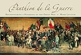  Pantheon De La Guerre: Reconfiguring a Panorama of the Great War