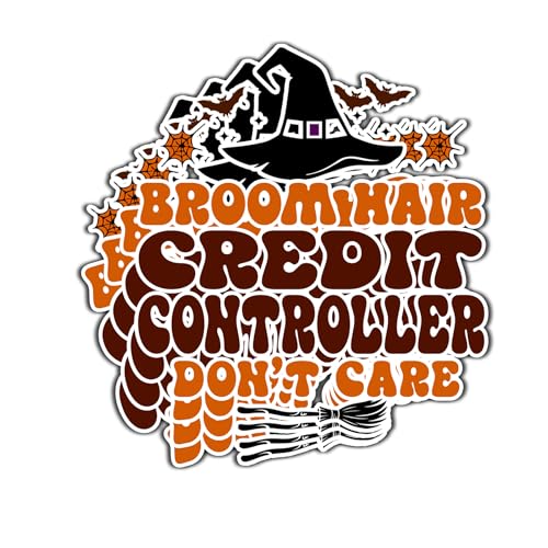 (4Pcs-2.5in) Credit Controller Vinyl Decal Sticker – Halloween Vinyl Sticker - Broom Hair Don't Care Decal for Laptops, Water Bottles, Cars, Bumpers, Toolboxes – Gift for Credit Controller, Halloween