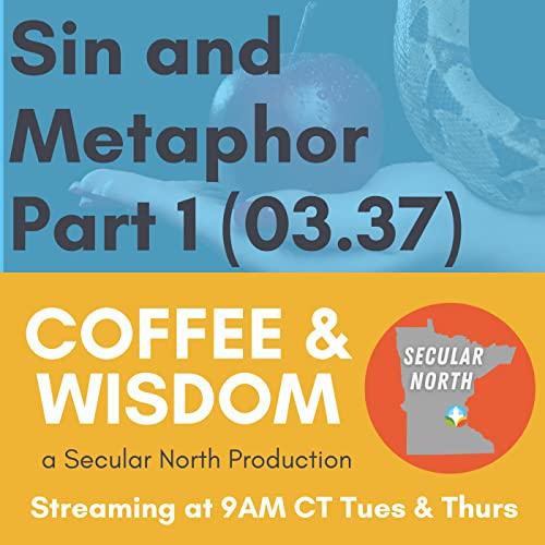 Coffee & Wisdom 03.37: Sin and Metaphor Part 1 cover art
