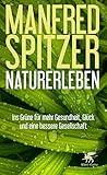 manfred spitzer smartphone  Naturerleben: Ins Grüne für mehr Gesundheit, Glück und eine bessere Gesellschaft