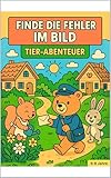  Finde die Fehler im Bild - Tier Abenteuer: ab 5 bis 8 Jahre, Beschäftigungsbuch