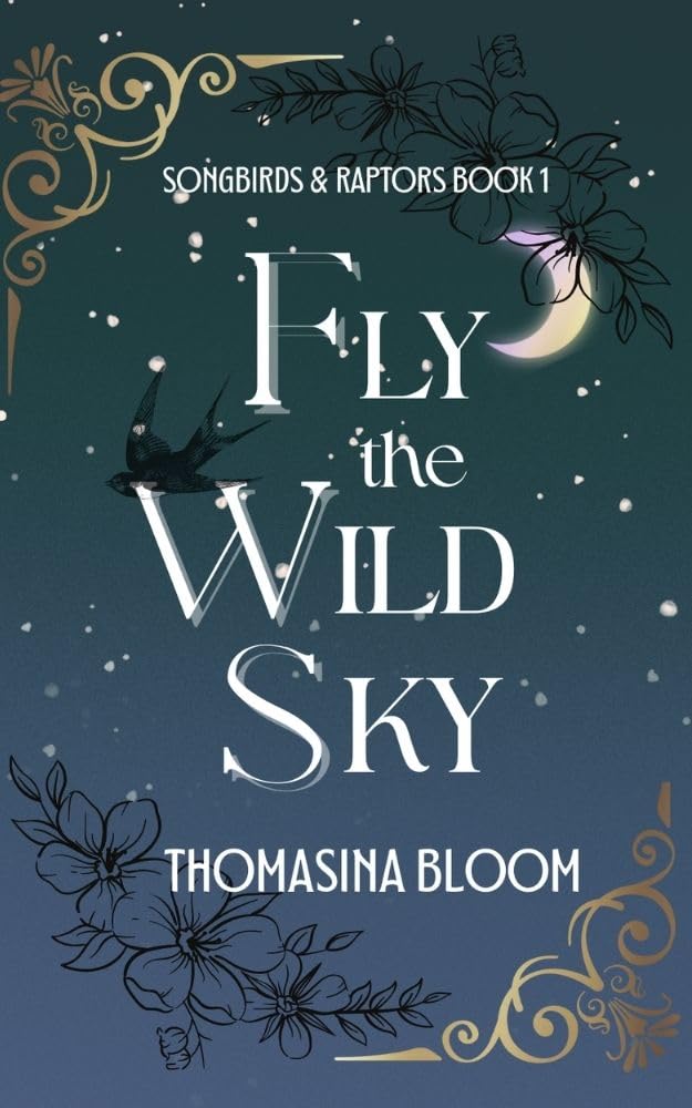 Fly the Wild Sky (Songbirds & Raptors Book 1)