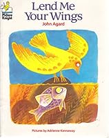 Lend Me Your Wings 0316020109 Book Cover