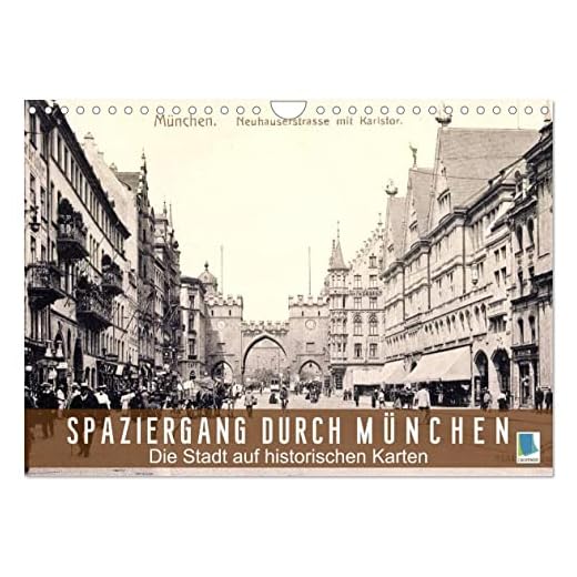 Spaziergang durch München – Die Stadt auf historischen Karten (Wandkalender 2023 DIN A4 quer), Calvendo Monatskalender
